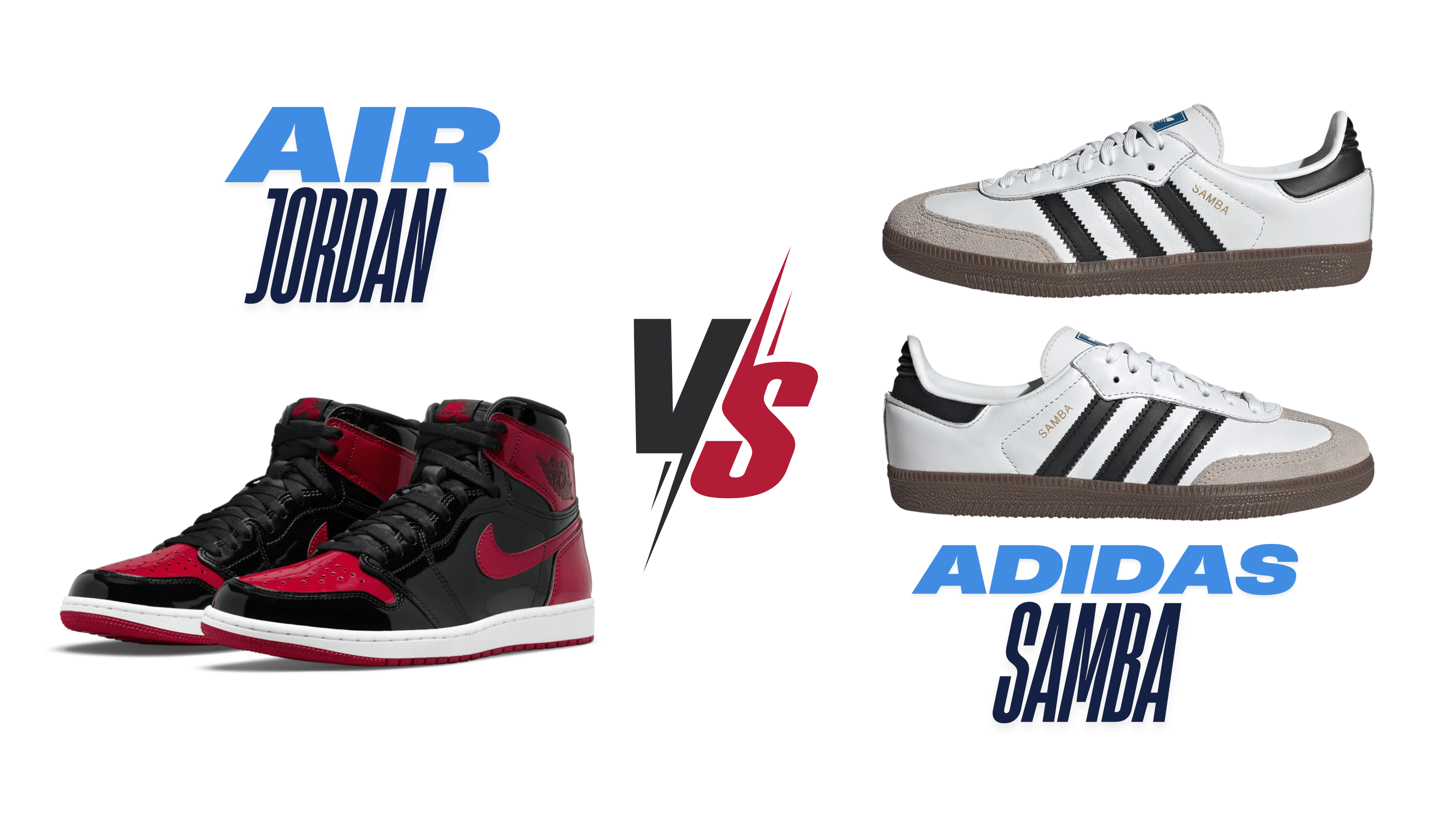 Air Jordans vs. Adidas Samba: The Ultimate Sneaker Showdown Holy Grails Air Jordans vs. Adidas Samba: The Ultimate Sneaker Showdown Holy Grails