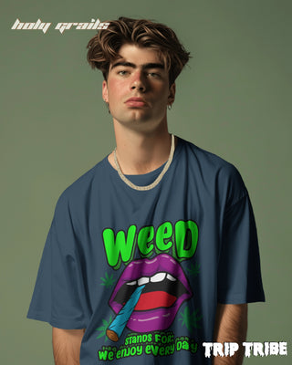 Men in Street Style 'WEED – We Enjoy Every Day' Petrol Blue 240 GSM 100% Cotton Oversize Tee HG x Trip Tribe - Front