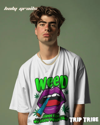 Men in Street Style 'WEED – We Enjoy Every Day' White 240 GSM 100% Cotton Oversize Tee HG x Trip Tribe - Front