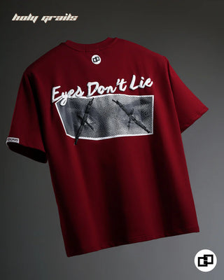 Street Style 'Eyes Don’t Lie' Maroon Unisex 250 GSM 100% Cotton Puff Screen & Printed Oversized T-Shirt with 'Eyes Don't Lie' graphic on a gray background - Back