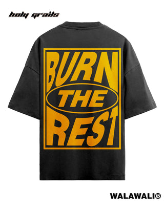 Streetwear Style 'Burn The Rest' Grey 240 GSM 100% Cotton Graphic Oversize T-Shirt HG x Walawali - Back