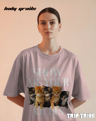 Women in Street Style 'Show Me Your Kitties' Light Baby Pink 240 GSM 100% Cotton Oversize Tee HG x Trip Tribe - Front