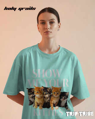 Women in Street Style 'Show Me Your Kitties' Mint Green 240 GSM 100% Cotton Oversize Tee HG x Trip Tribe - Front