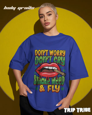 Women in Street Style 'Smoke Weed & Fly' Royal Blue 240 GSM 100% Cotton Oversize Tee HG x Trip Tribe - Front