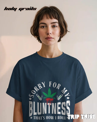 Women in Street Style 'Sorry For My Bluntness' Petrol Blue 240 GSM 100% Cotton Oversize Tee HG x Trip Tribe - Front