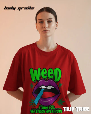 Women in Street Style 'WEED – We Enjoy Every Day' Red 240 GSM 100% Cotton Oversize Tee HG x Trip Tribe - Front