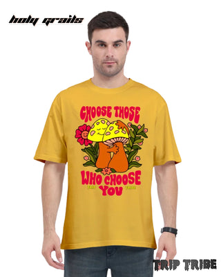 Men in Street Style 'Choose Those Who Choose You' Golden Yellow 240 GSM 100% Cotton Oversize Tee HG x Trip Tribe - Front
