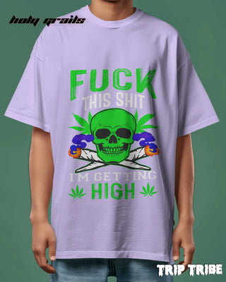 Men in Street Style 'Fck This Shi I’m Getting High' Lavender 240 GSM 100% Cotton Oversize Tee HG x Trip Tribe - Front Close