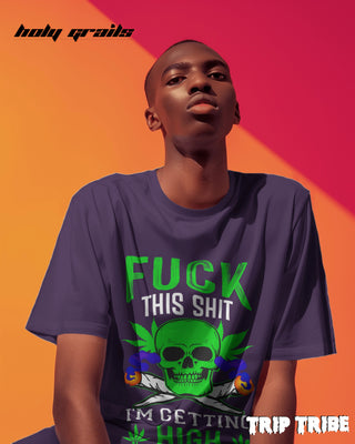 Men in Street Style 'Fck This Shi I’m Getting High' Purple 240 GSM 100% Cotton Oversize Tee HG x Trip Tribe - Front
