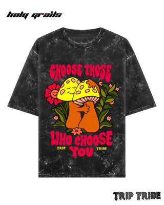 Street Style 'Choose Those Who Choose You' Black 240 GSM 100% Cotton Acid Wash Oversize Tee HG x Trip Tribe