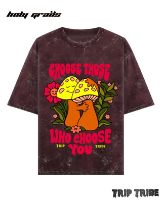 Street Style 'Choose Those Who Choose You' Maroon 240 GSM 100% Cotton Acid Wash Oversize Tee HG x Trip Tribe