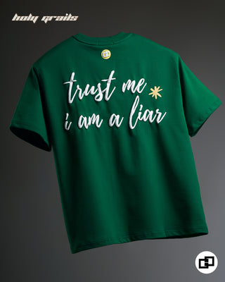 Streetwear Style 'Trust me I am a Liar' Green Oversized 250 GSM 100% Cotton Tee HG x Grey Hound Clothing - Back