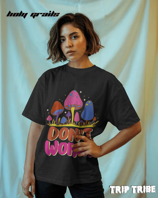 Women in Street Style 'Don’t Worry' Black 240 GSM 100% Cotton Oversize Tee HG x Trip Tribe - Front