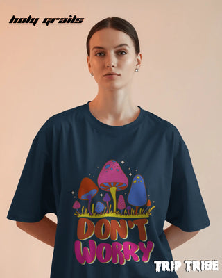 Women in Street Style 'Don’t Worry' Petrol Blue 240 GSM 100% Cotton Oversize Tee HG x Trip Tribe - Front